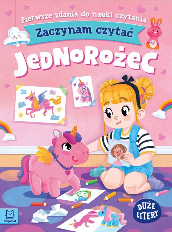 Zaczynam czyta�. Du�e litery. Pierwsze zdania do nauki czytania. Jednoro�ec