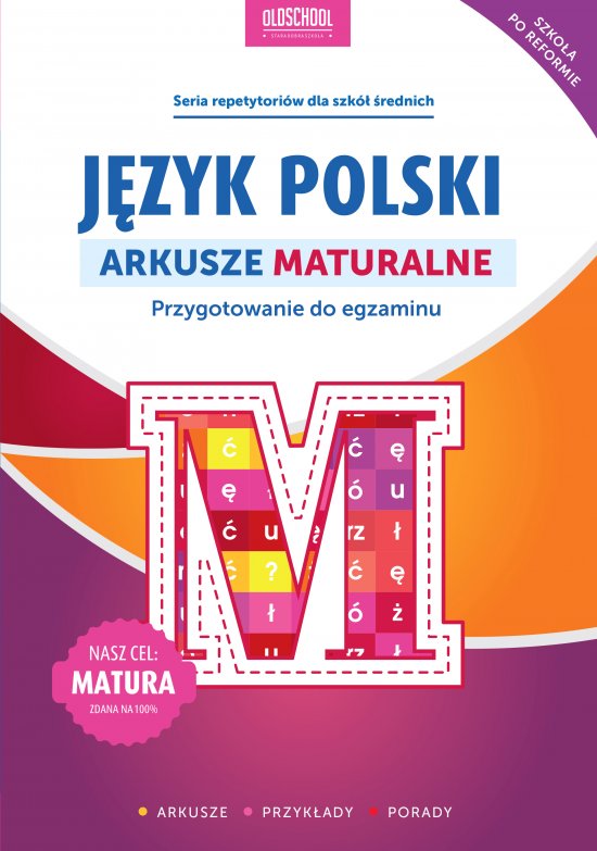 J�zyk polski. Arkusze maturalne. Przygotowanie do egzaminu