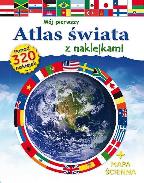 M�j pierwszy atlas �wiata z naklejkami