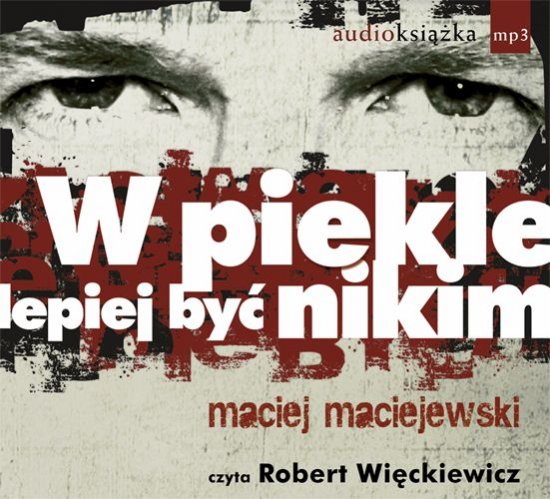 W piekle lepiej by� nikim