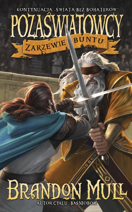 Zarzewie buntu. Poza�wiatowcy. Tom 2