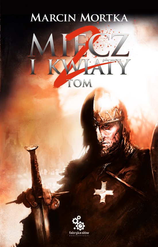 Miecz i kwiaty. Tom 2. Krucjaty Gastona de Baideaux