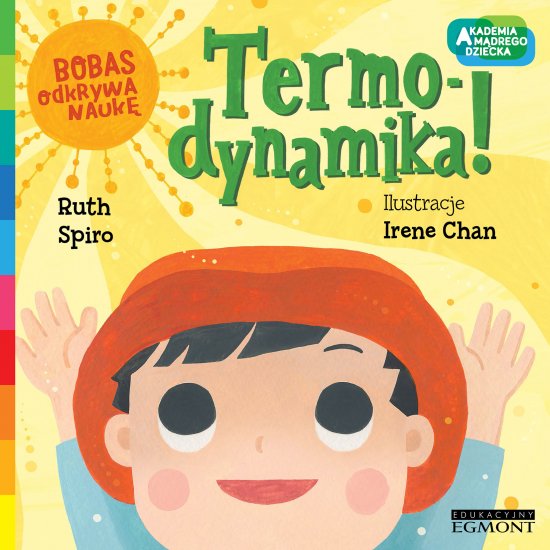 Termo-dynamika! Akademia m�drego dziecka. Bobas odkrywa nauk�