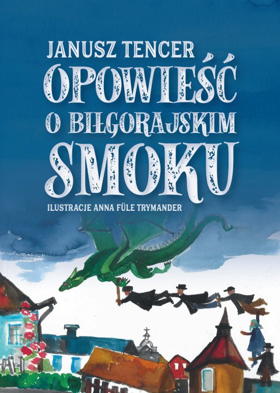 Bajka o bi�gorajskim smoku