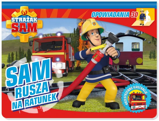 Stra�ak Sam. Opowiadania 3D. Sam rusza na ratunek
