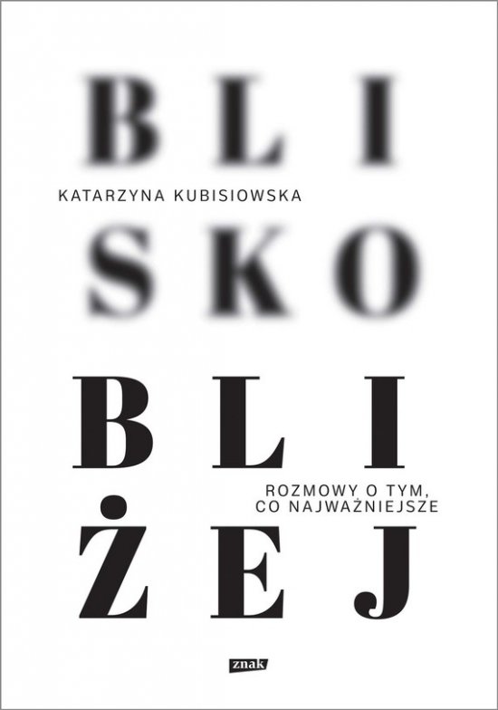 Blisko, bli�ej