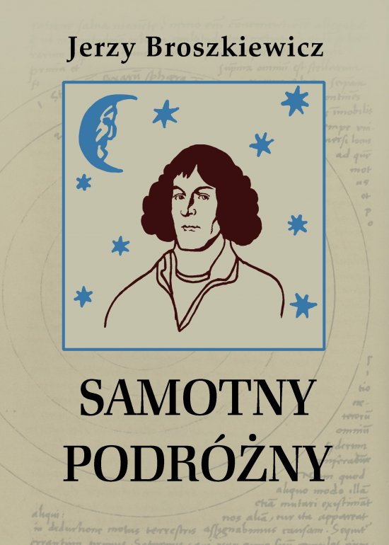 Samotny podr�ny. Opowie�� o Miko�aju Koperniku