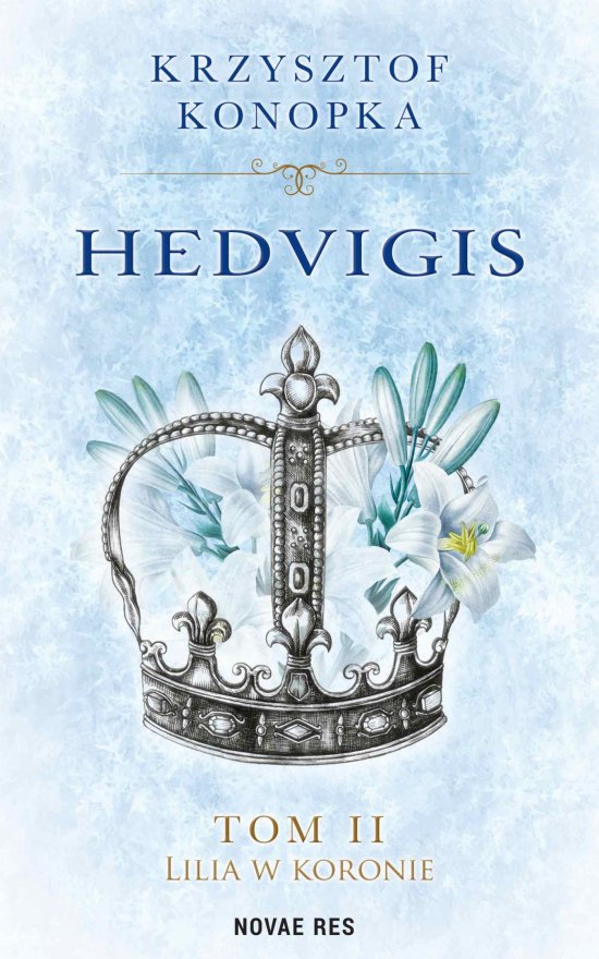 Hedvigis. Tom 2. Lilia w koronie