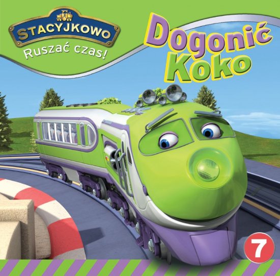 Stacyjkowo. Rusza� czas! Tom 7. Dogoni� Koko