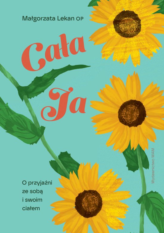 Ca�a ja O przyja�ni ze sob� i swoim cia�em