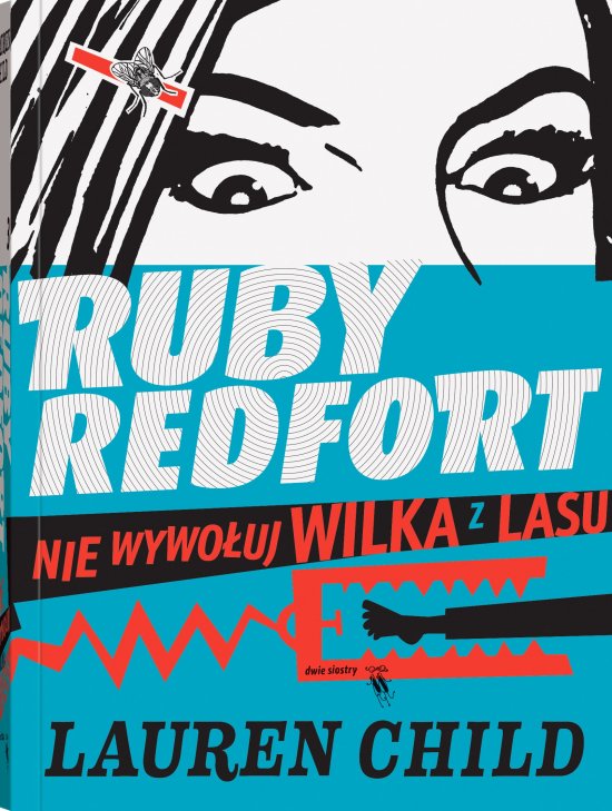 Ruby Redfort. Nie wywo�uj wilka z lasu