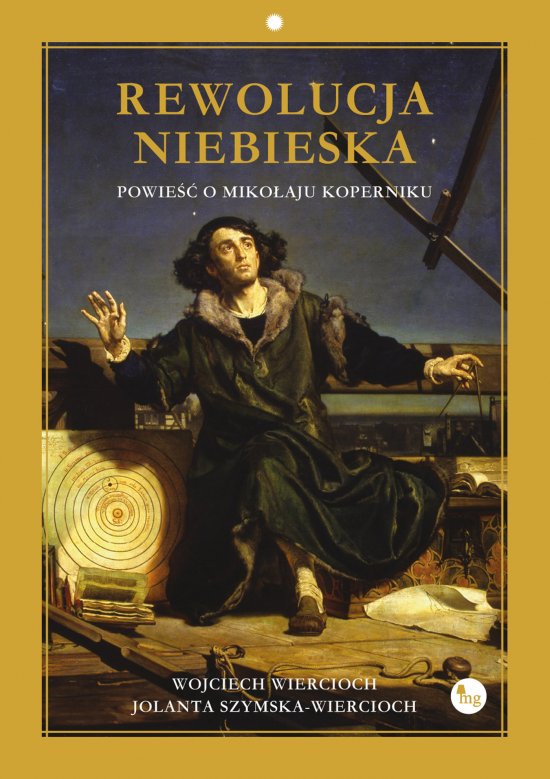 Rewolucja niebieska. Powie�� o Miko�aju Koperniku