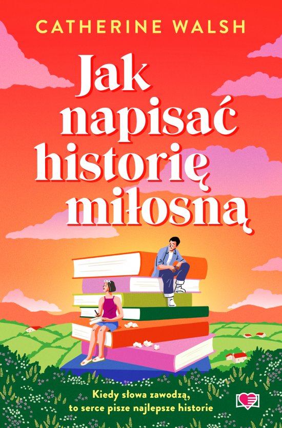 Jak napisa� histori� mi�osn�