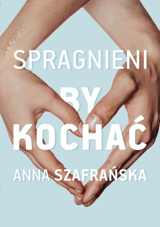 Spragnieni, by kocha�
