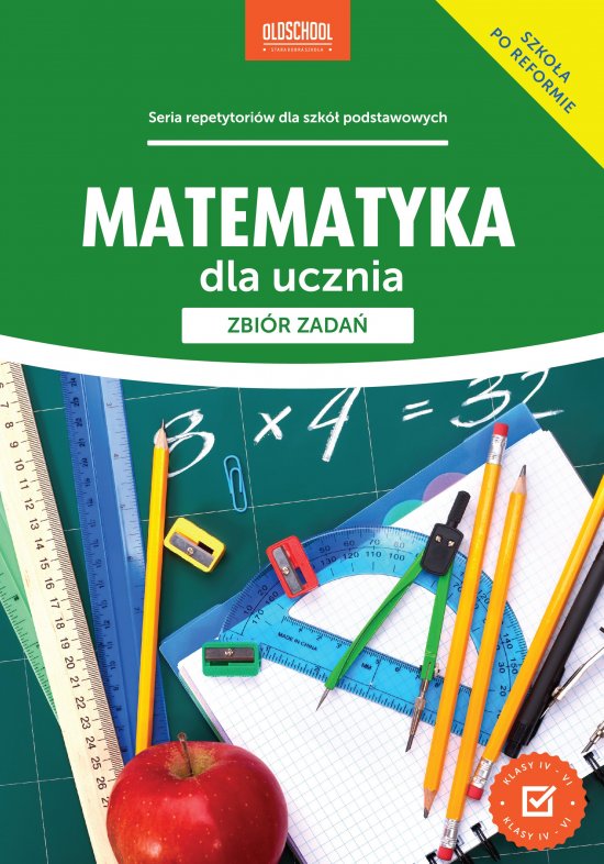 Matematyka dla ucznia. Zbi�r zada�