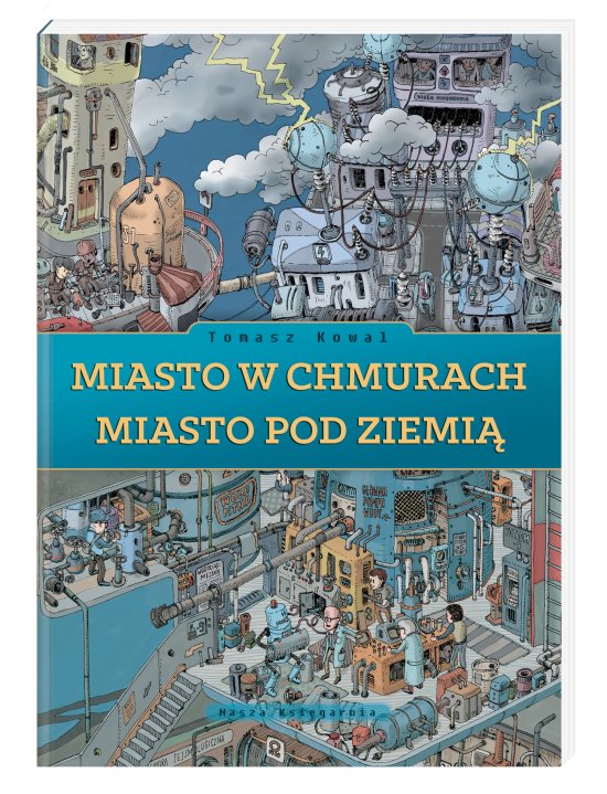 Miasto w chmurach. Miasto pod ziemi�