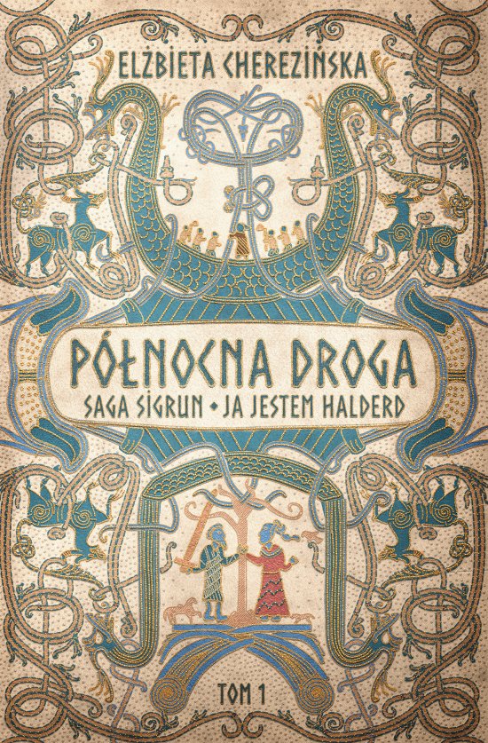 P�nocna droga. Saga Sigrun. Ja jestem Halderd