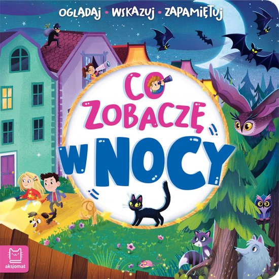 Co zobacz� w nocy. Ogl�daj, wskazuj, zapami�tuj
