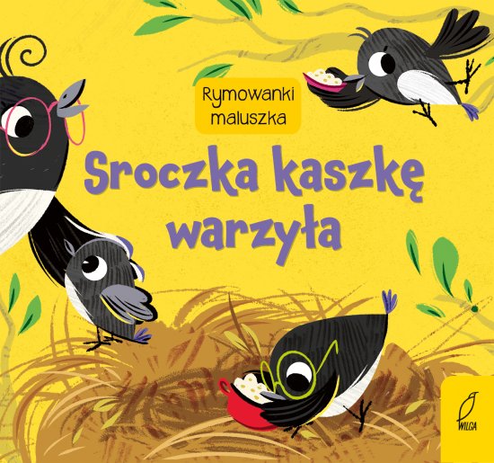 Rymowanki maluszka. Sroczka kaszk� warzy�a