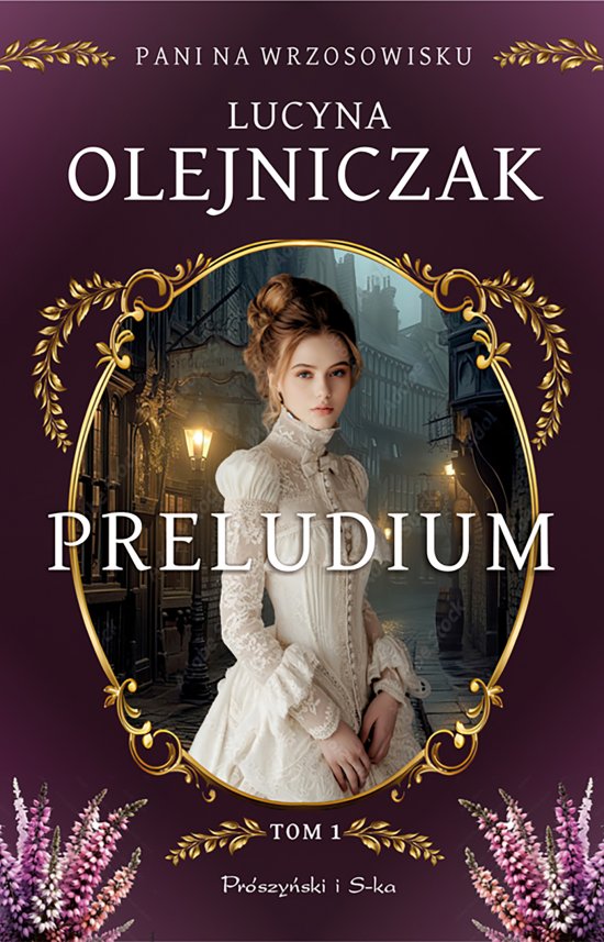 Pani na wrzosowisku. Tom 1. Preludium