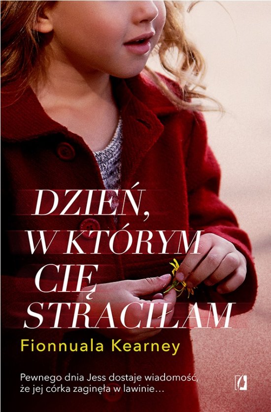 Dzie�, w kt�rym ci� straci�am