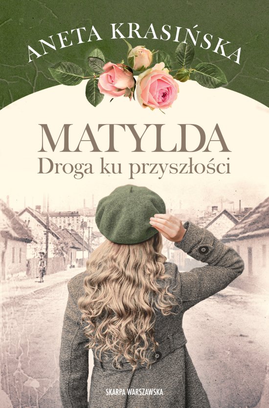Matylda. Droga ku przysz�o�ci