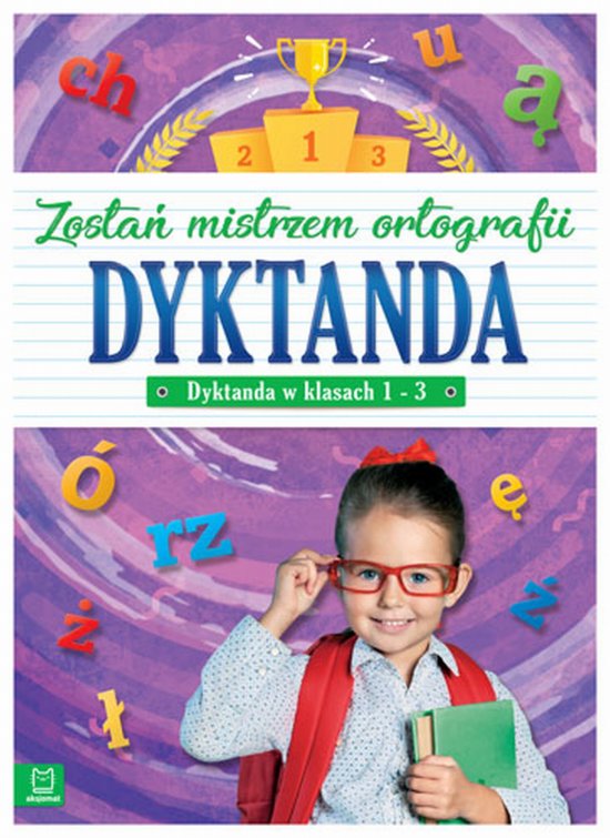 Dyktanda w klasach 1-3. Zosta� mistrzem ortografii
