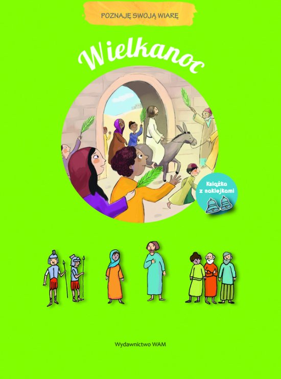 Wielkanoc. Poznaj� swoj� wiar�