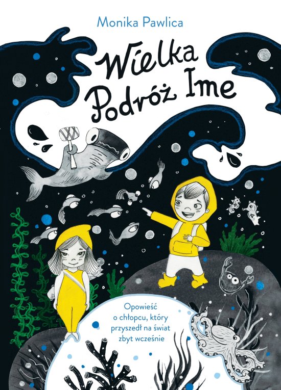 Wielka podr� Ime. Opowie�� o ch�opcu, kt�ry przyszed� na �wiat zbyt wcze�nie