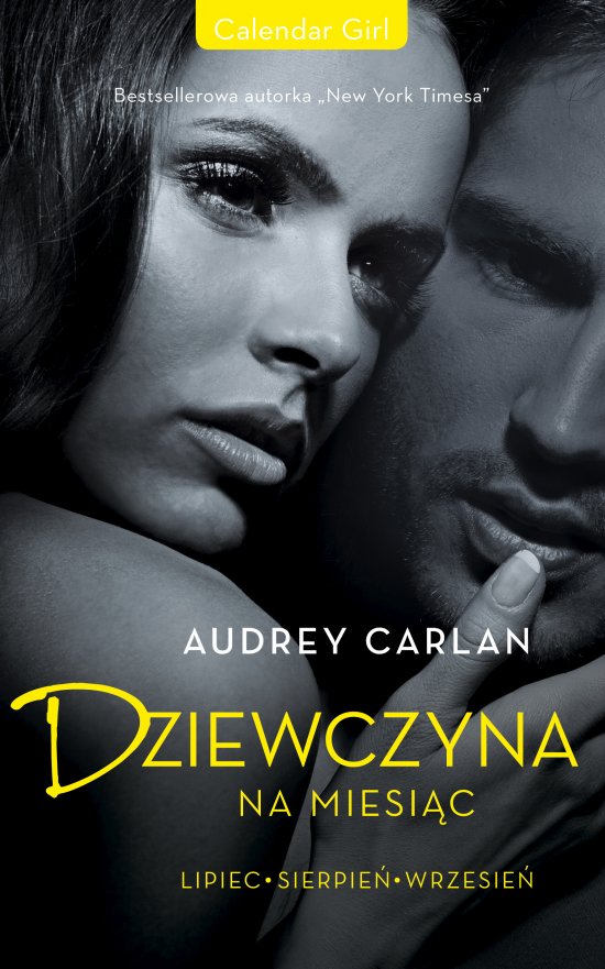 Dziewczyna na miesi�c. Lipiec. Sierpie�. Wrzesie�