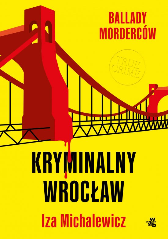 Ballady morderc�w. Kryminalny Wroc�aw