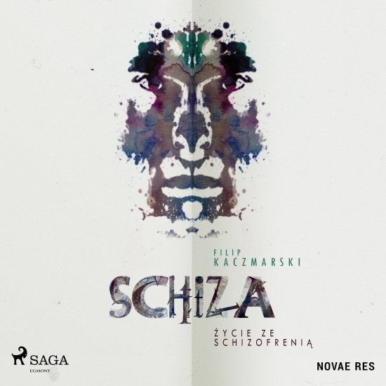 Schiza. �ycie ze schizofreni�
