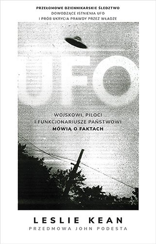 UFO. Wojskowi, piloci i funkcjonariusze pa�stwowi m�wi� o faktach