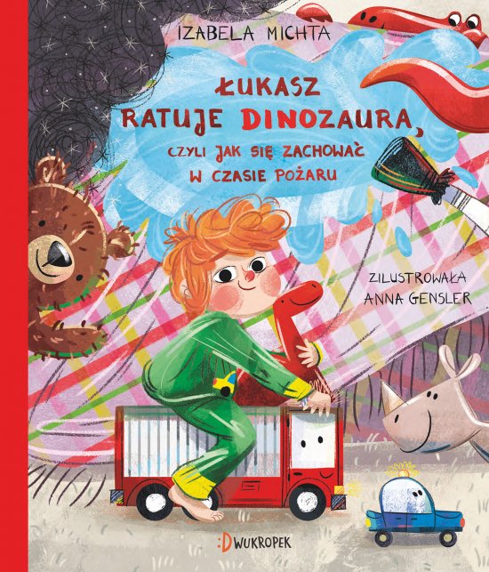�ukasz ratuje dinozaura, czyli jak si� zachowa� w czasie po�aru