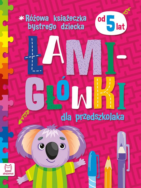 R�owa ksi��eczka bystrego dziecka. �amig��wki dla przedszkolaka od 5 lat