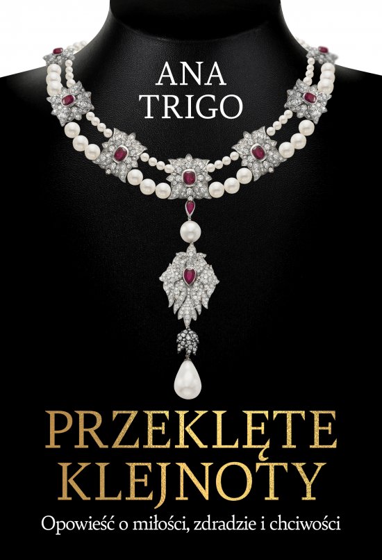 Przekl�te klejnoty. Opowie�� o mi�o�ci, zdradzie i chciwo�ci