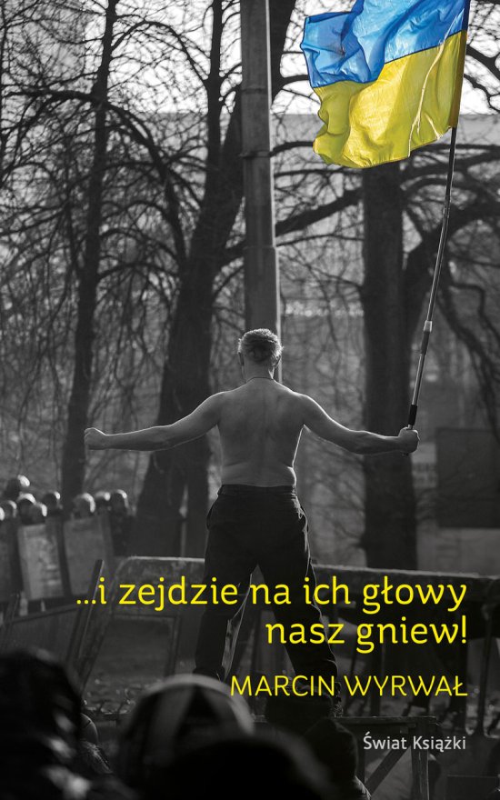 ... i zejdzie na ich g�owy nasz gniew!