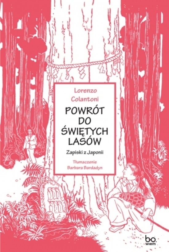 Powr�t do �wi�tych las�w. Zapiski z Japonii