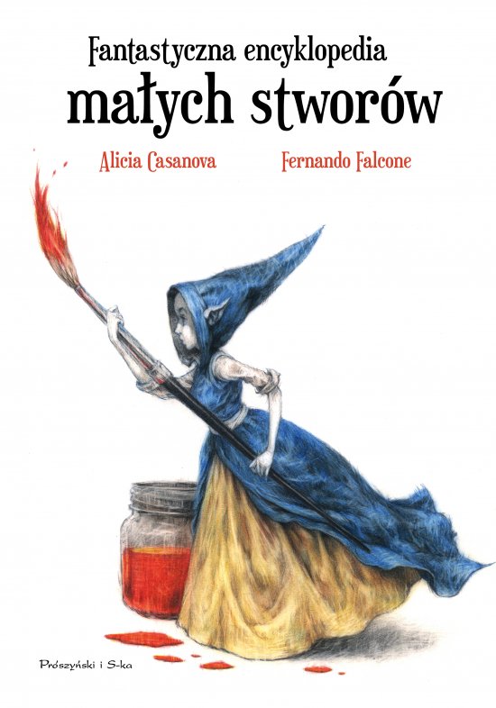 Fantastyczna encyklopedia ma�ych stwor�w