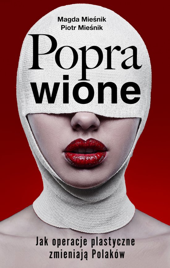 Poprawione. Jak operacje plastyczne zmianiaj� Polak�w