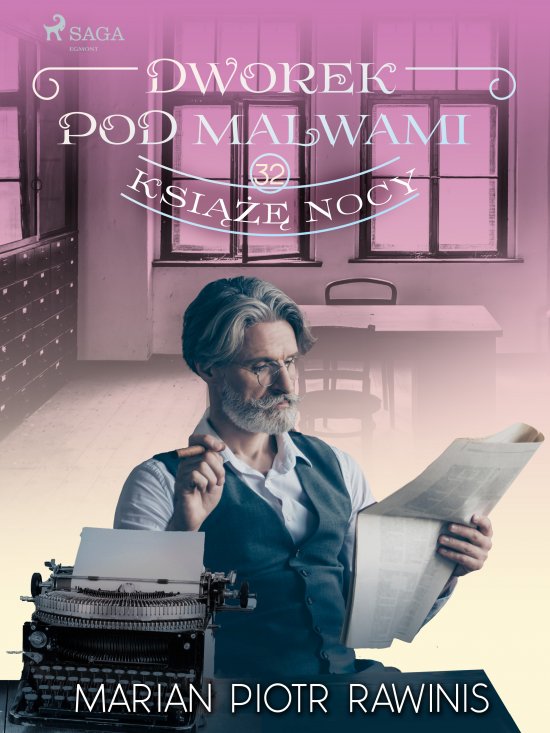 Dworek pod Malwami 32 - Ksi��� nocy