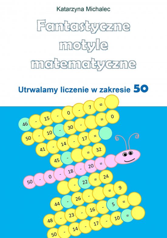 Fantastyczne motyle matematyczne. Utrwalamy liczenie w zakresie 50