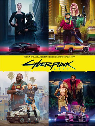 Cyberpunk 2077. Jedyna oficjalna ksi��ka o �wiecie gry Cyberpunk 2077