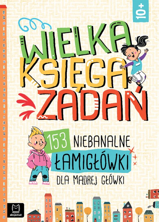 Wielka ksi�ga zada�. 153 niebanalne �amig��wki dla m�drej g��wki