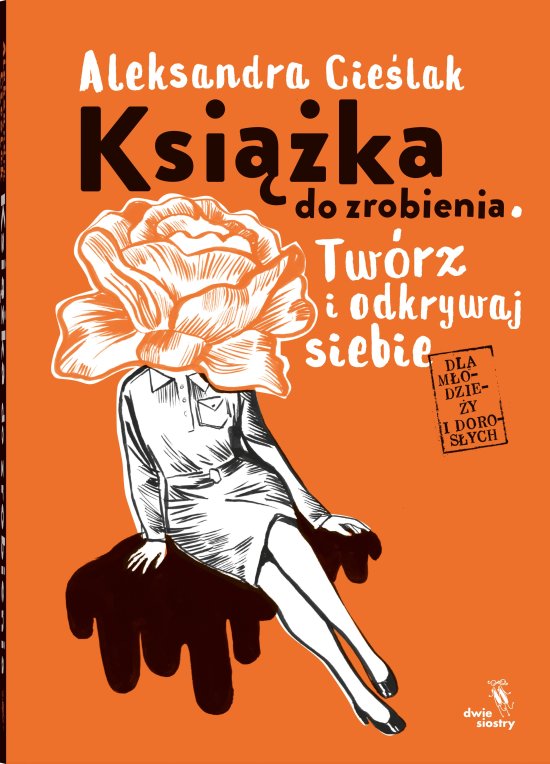 Ksi��ka do zrobienia. Tw�rz i odkrywaj siebie
