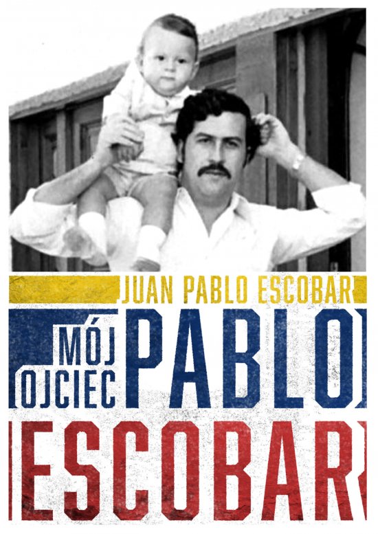 M�j ojciec Pablo Escobar