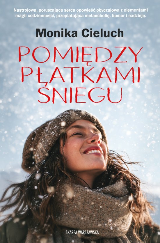 Pomi�dzy p�atkami �niegu