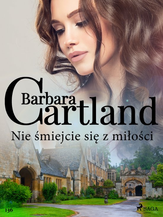Nie �miejcie si� z mi�o�ci - Ponadczasowe historie mi�osne Barbary Cartland