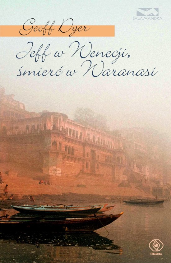 Jeff w Wenecji, �mier� w Waranasi