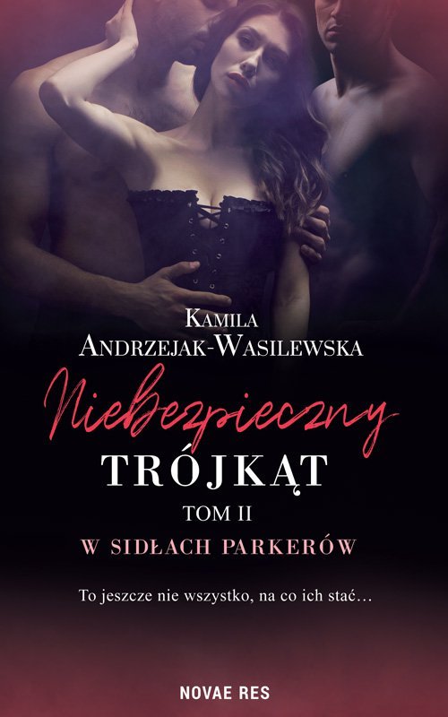 Niebezpieczny tr�jk�t. Tom 2. W sid�ach Parker�w